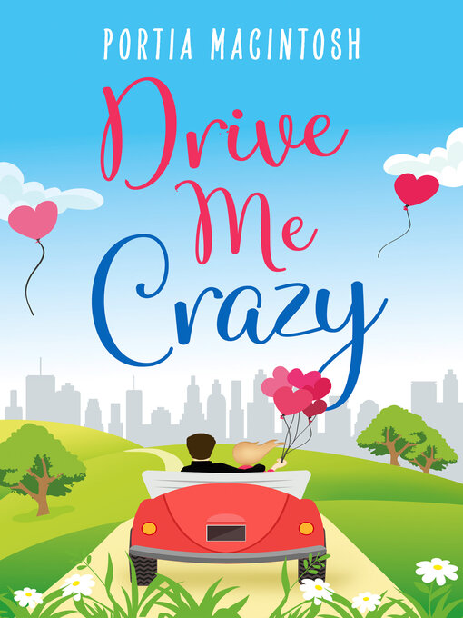 Title details for Drive Me Crazy by Portia MacIntosh - Available
